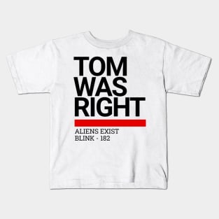 Tom Was Right Kids T-Shirt